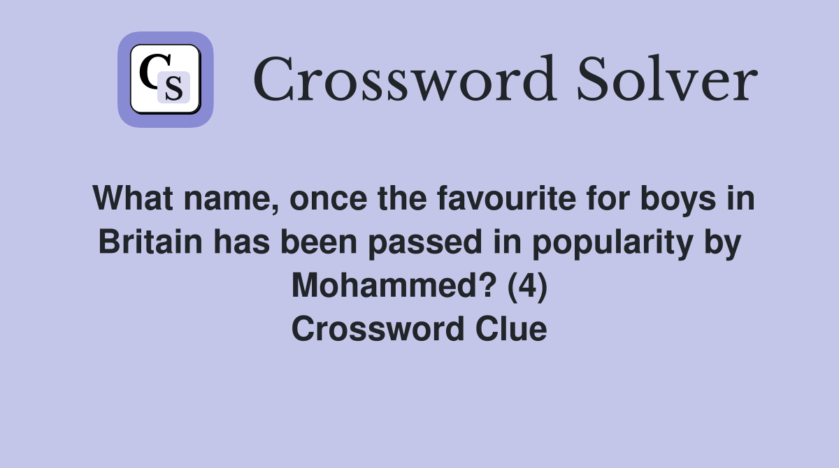 What name, once the favourite for boys in Britain has been passed in